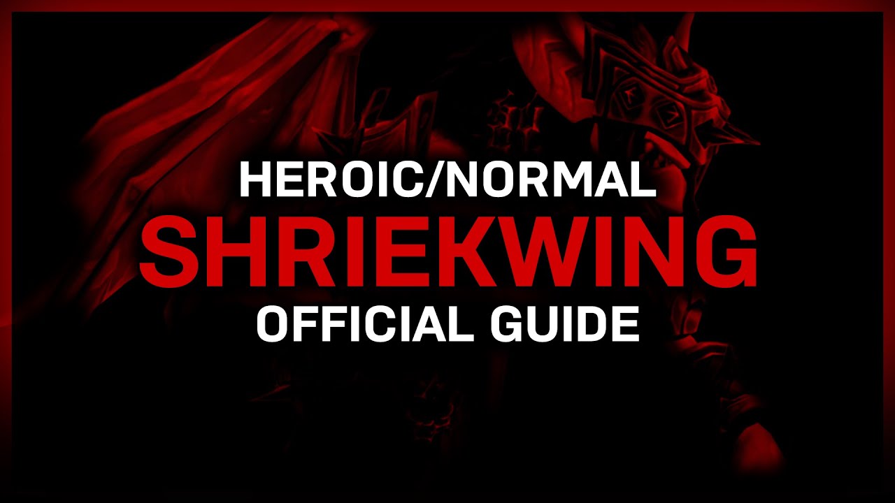 Shriekwing - Heroic/Normal - Official Guide - Castle Nathria