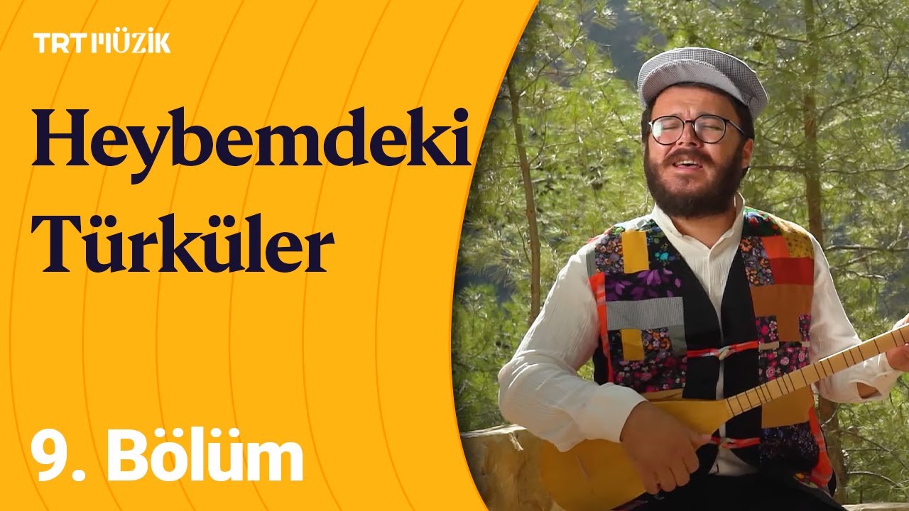 🎶 Emre Dayıoğlu ile Heybemdeki Türküler | 9. Bölüm