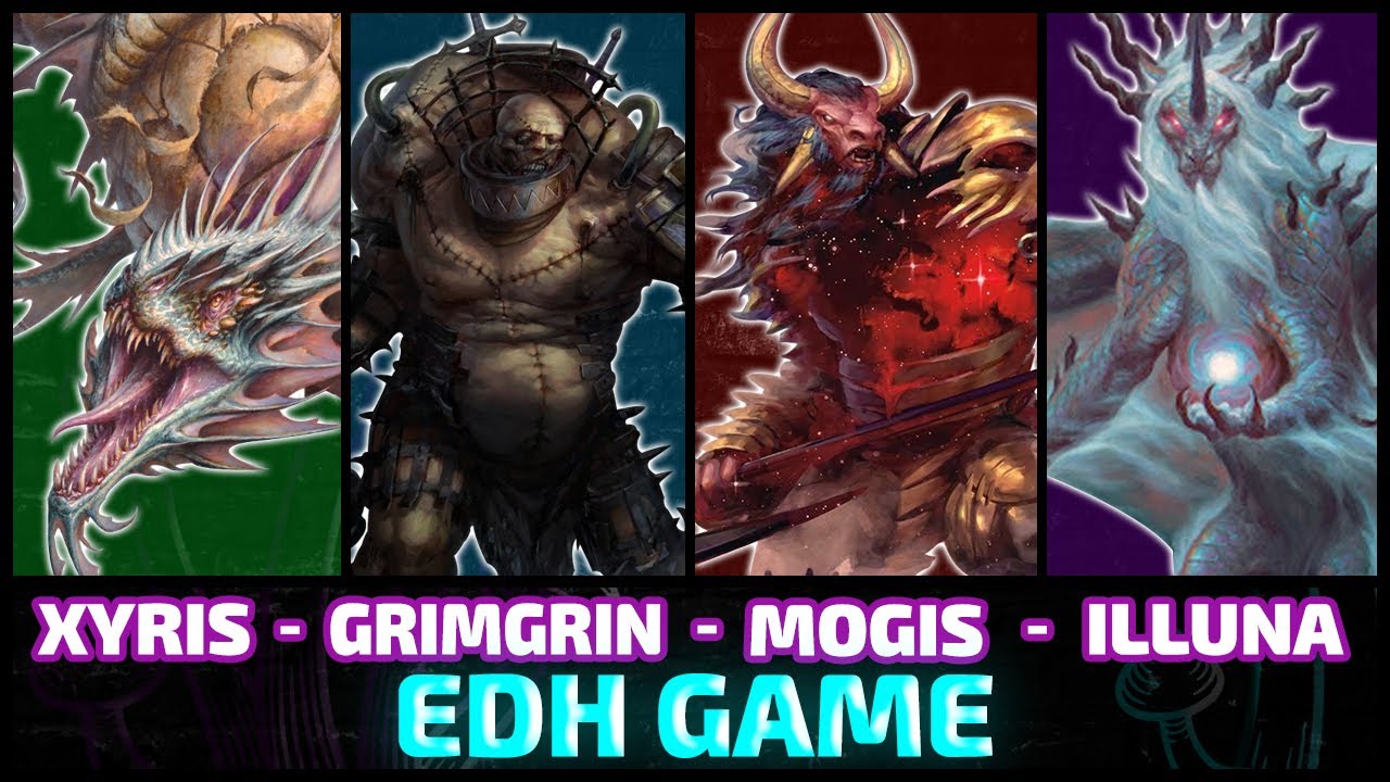 Xyris vs Grimgrin vs Mogis vs Illuna [EDH Gameplay] 2020