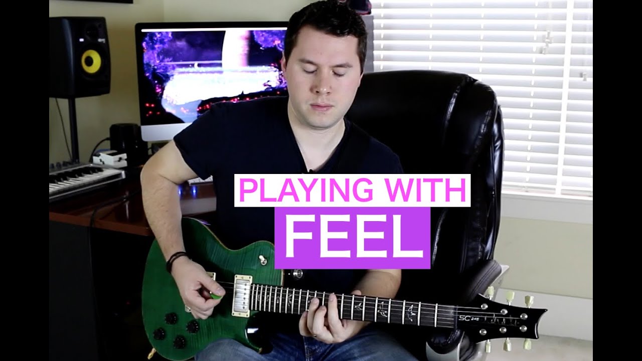 PLAY GUITAR WITH FEEL