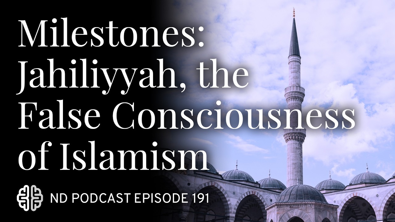 Milestones, Vol. 2: Jahiliyyah, the False Consciousness of Islamism