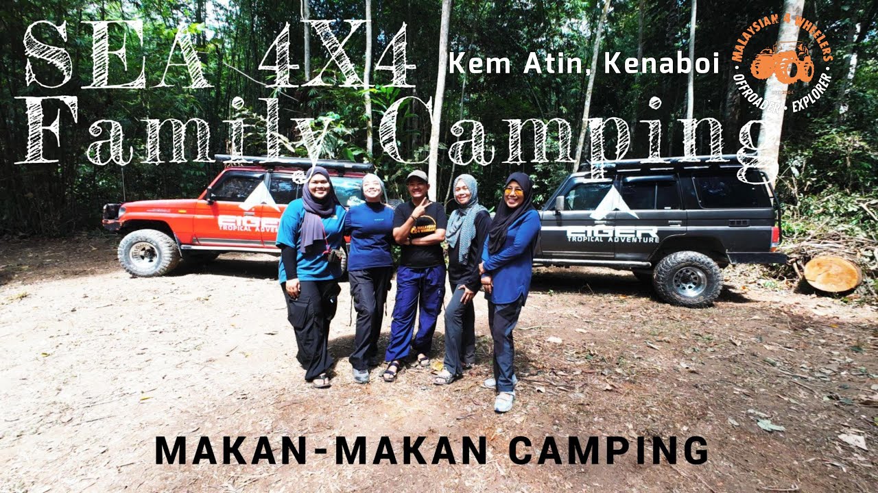 Vlog: SEA 4x4 Family Camping - Peace, Plates & Pulls at Kem Atin, Kenaboi with Malaysian 4Wheelers
