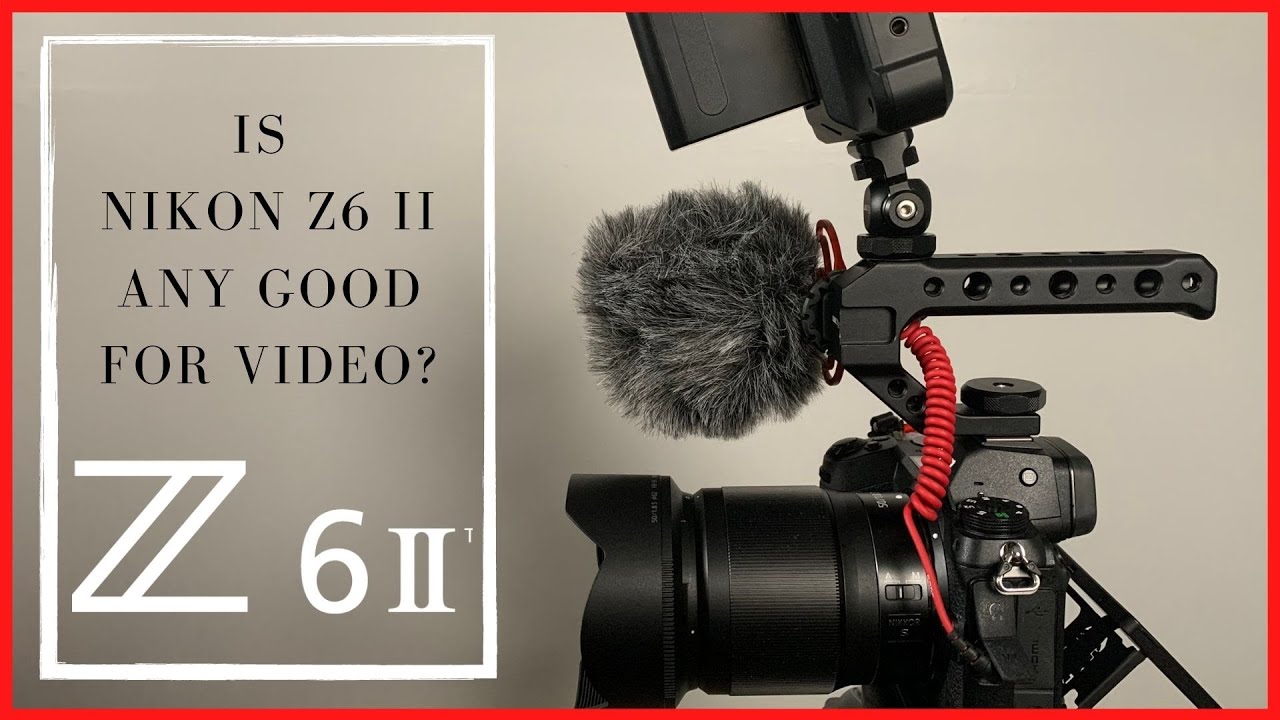 Video Capabilities of Nikon Z6II - proof at 9 min 23 sec