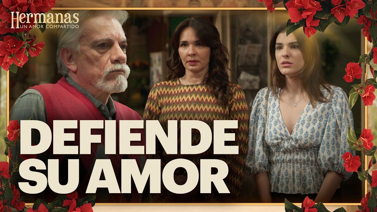 Aura enfrenta a Delfino y defiende su relación con Germán | Hermanas: Un amor compartido 1/4| Cap 25