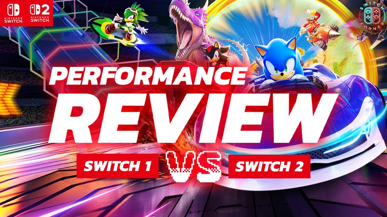 Обзор производительности Sonic Racing CrossWorlds Nintendo Switch 1 против Switch 2