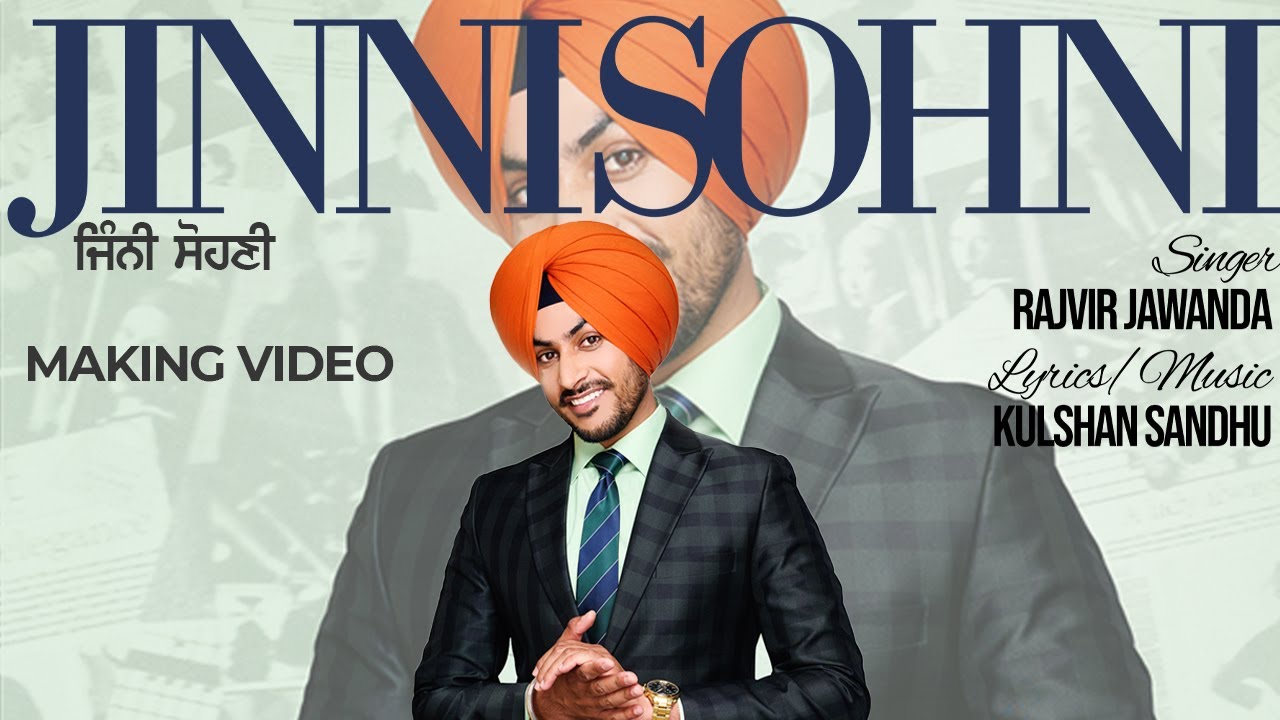 Jinni Sohni (Making Video) Rajvir Jawanda | Kulshan | New Punjabi Song | Latest Punjabi Songs
