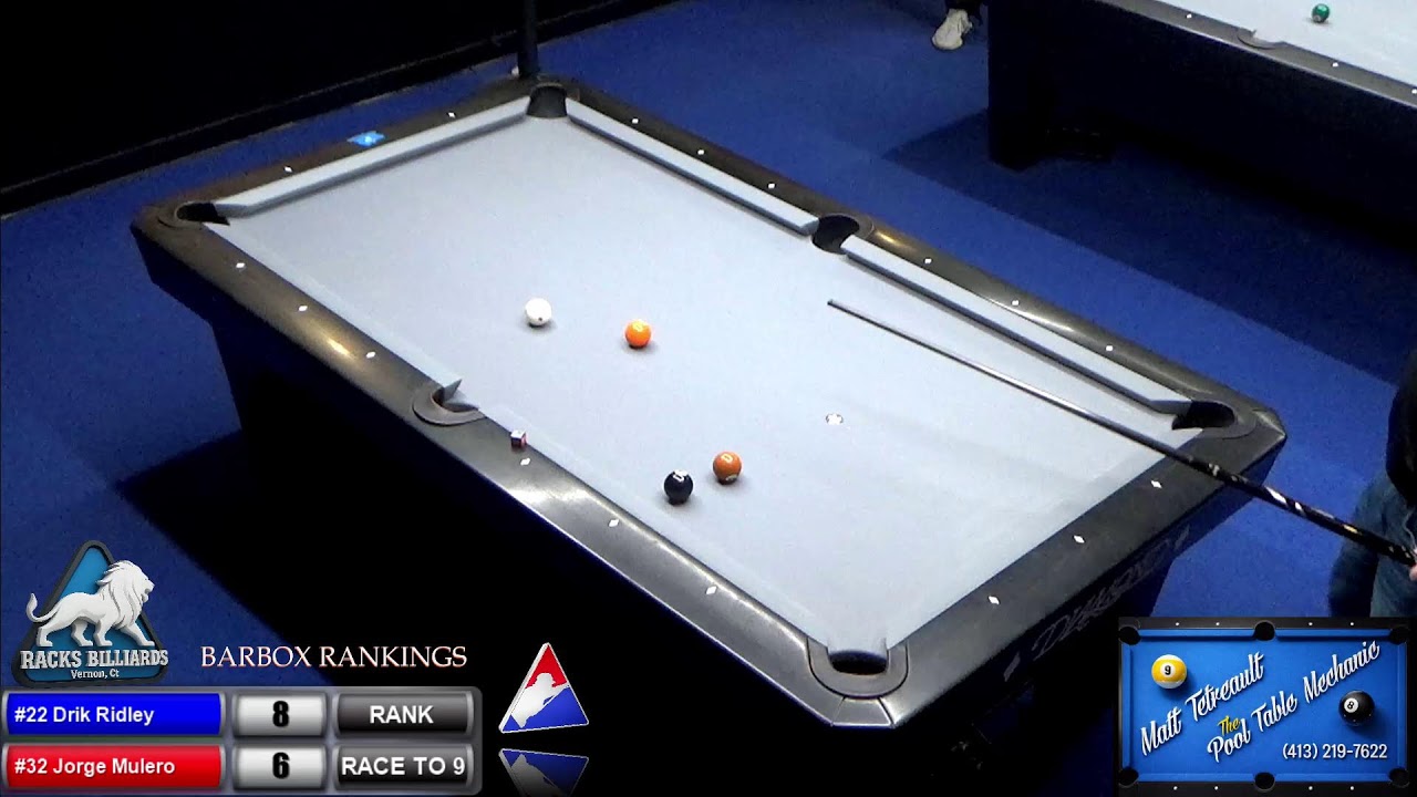 BARBOX TABLE 11 RANK MATCH #22 Dirk Ridley VS #32 Jorge Mulero RACE TO 9