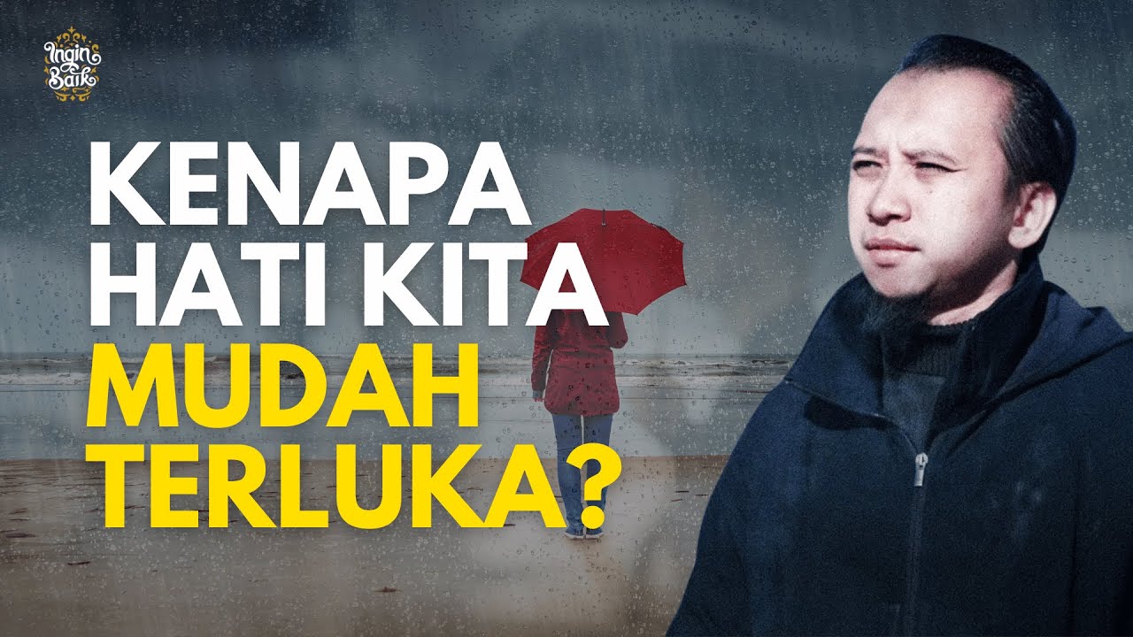 Kenapa Hati Mudah Patah? Ini Penyebabnya  | Ustadz Sonny Abi Kim