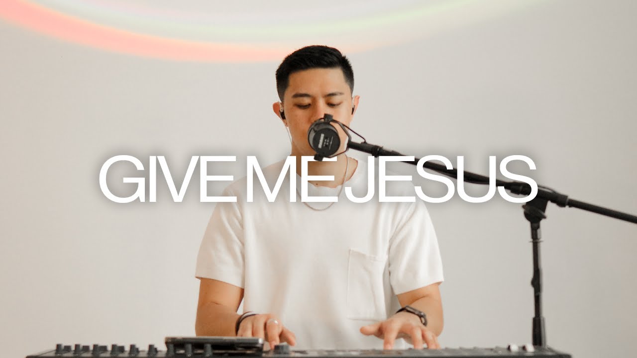 Give Me Jesus (Worship Session) - Caleb Dizon