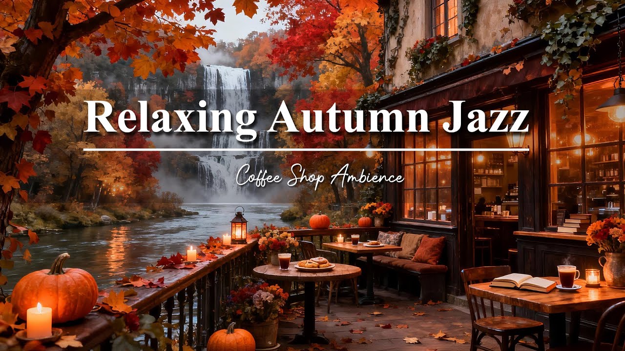 Relaxing Autumn Jazz Café 🍂 Smooth & Peaceful Jazz by the Waterfall for Study & Work