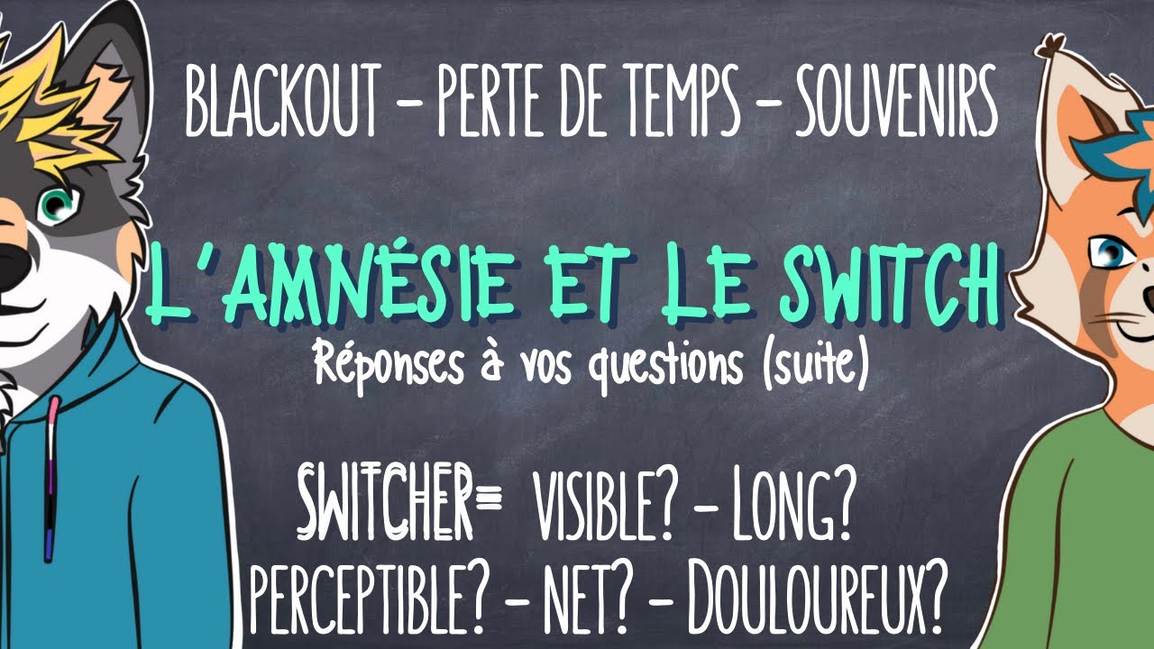 L'amnésie et le switch (multiplicité/TDI) (savoir si on est multiple partie 2)