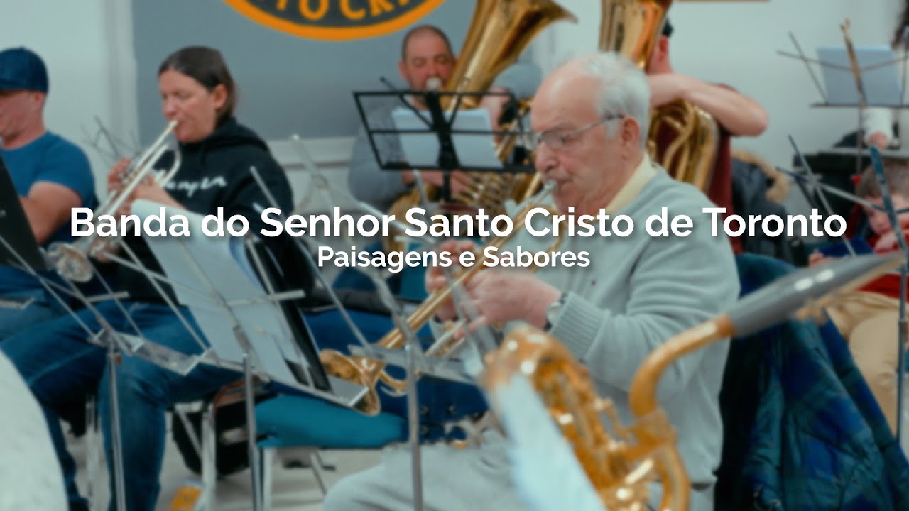 Banda do Senhor Santo Cristo de Toronto | Paisagens e Sabores