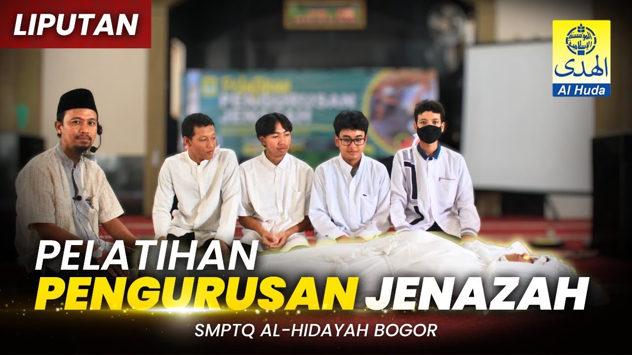 LIPUTAN PELATIHAN PENGURUSAN JENAZAH SMPTQ AL HIDAYAH 2025