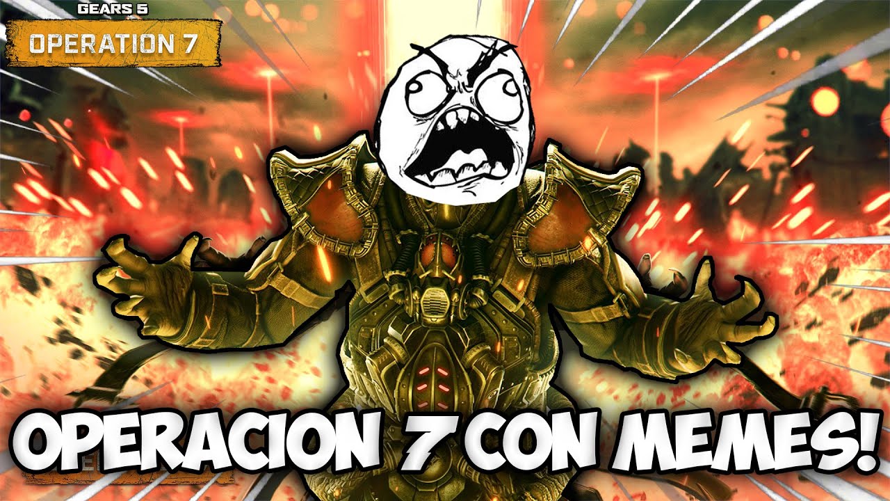 LA NUEVA OPERACIÓN 7 de GEARS 5 es mas DIVERTIDA con MEMES! 😎 - PACO TORREAR