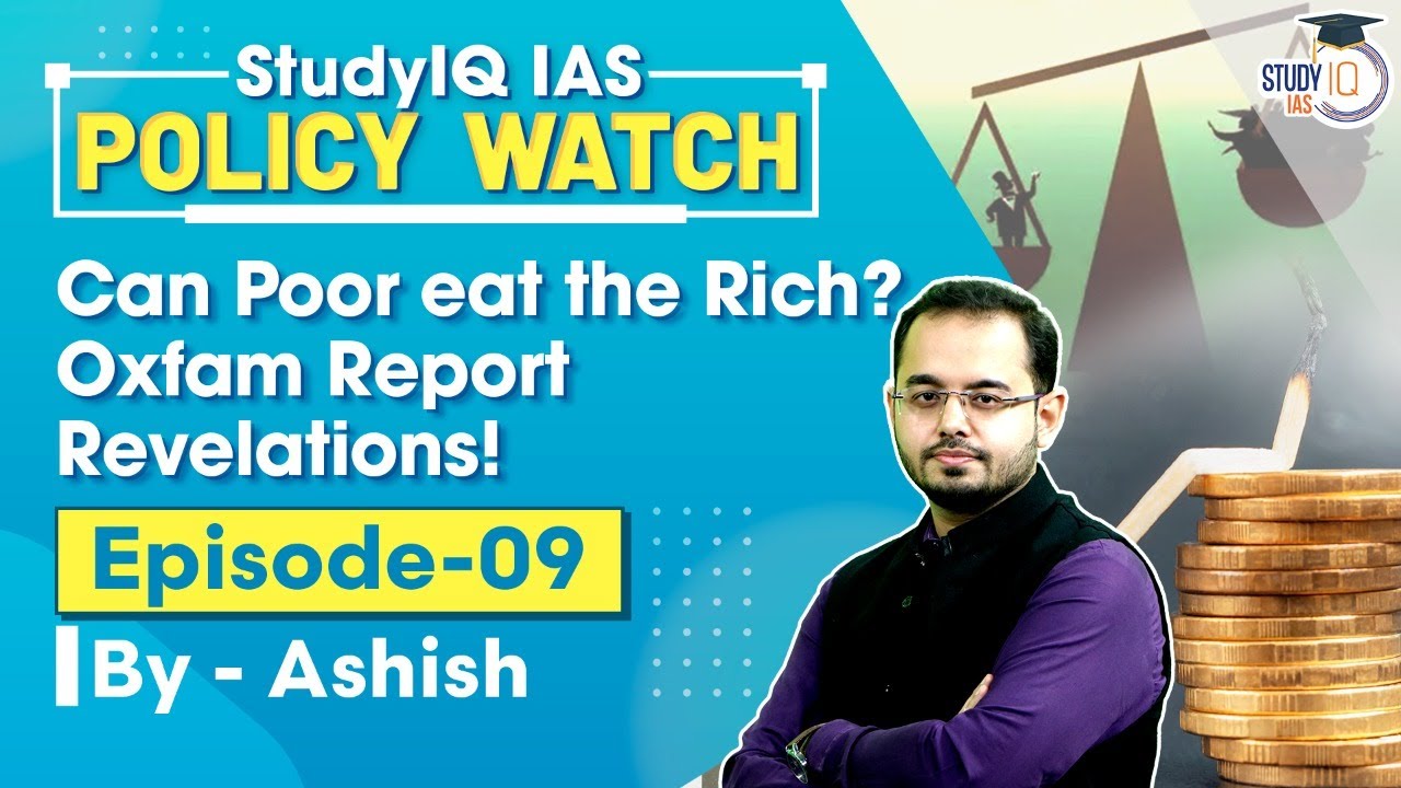 Oxfam Report | Can Poor Eat the Rich? | Critical Analysis | UPSC
