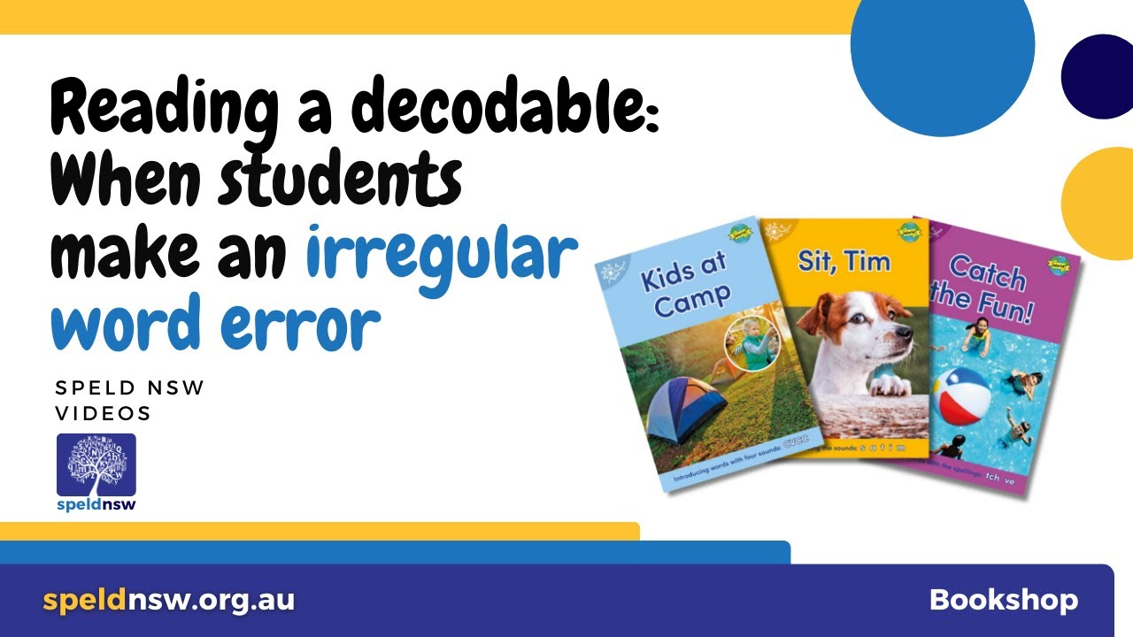 When a student makes an irregular word error.  SPELD NSW Reading Decodable Books Series