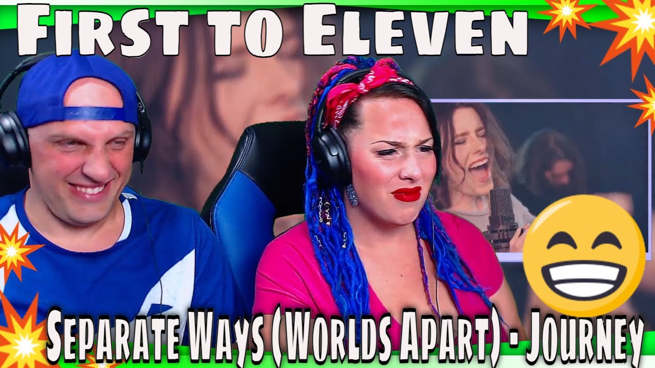 Separate Ways (Worlds Apart) - Journey (Cover by First to Eleven) THE WOLF HUNTERZ REACTIONS