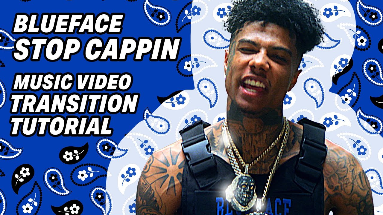 Blueface Stop Cappin Music Video - After Effects Transition Tutorial