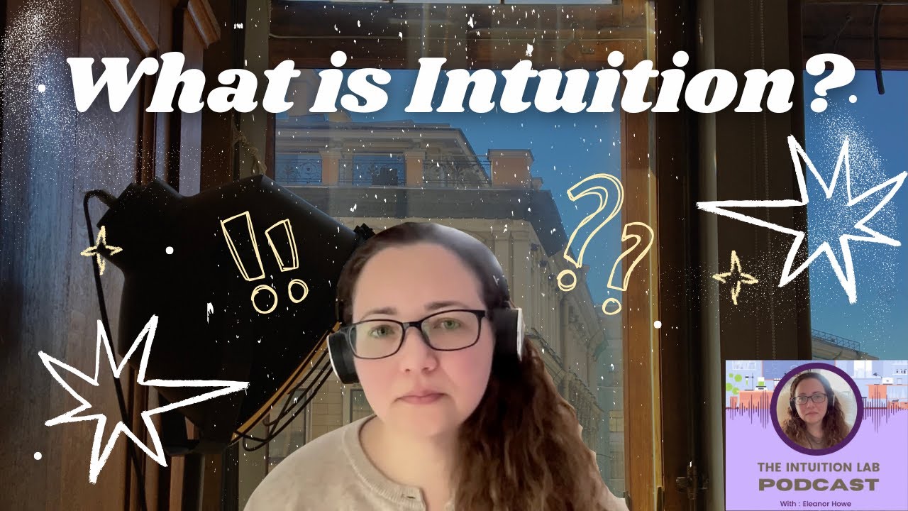 Ep 1: What is Intuition?