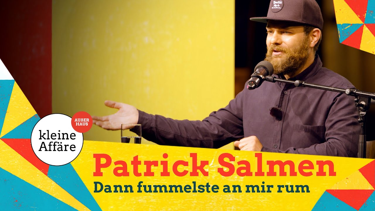 Patrick Salmen / Dann fummelste an mir rum | Kleine Affäre außer Haus