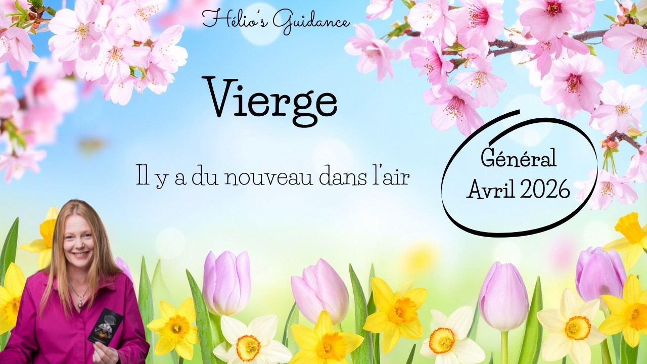 Vierge Avril 2026 ⭐️ Il y a du nouveau dans l'air ⚡️ ✨G&eacute;n&eacute;ral  ✨ ⚡️