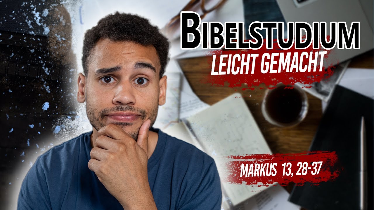 Warum wusste Jesus nicht wann das Ende kommt? - Markus 13,28-37 - EINFACH BIBEL LESEN