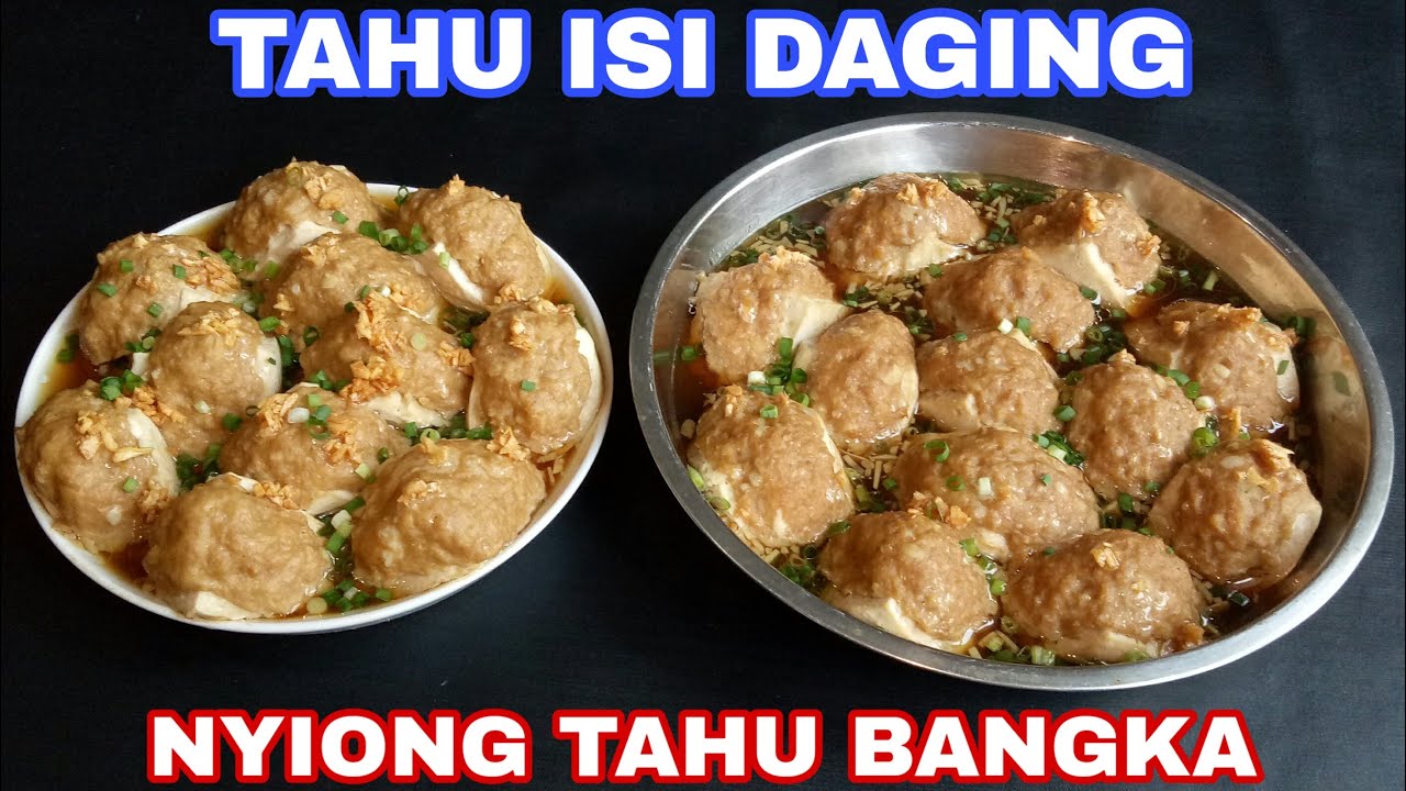 TAHU ISI DAGING / NYIONG TAHU BANGKA