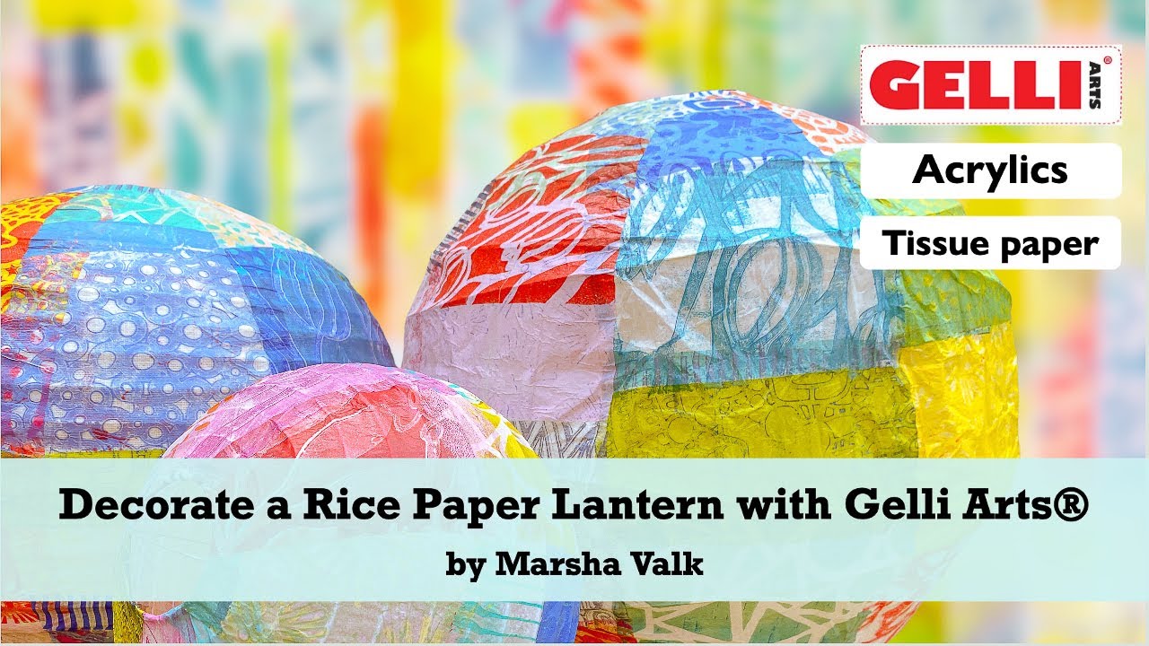 Decorate Rice Paper Lamps with Gelli Arts® Printed Tissue Paper by Marsha Valk