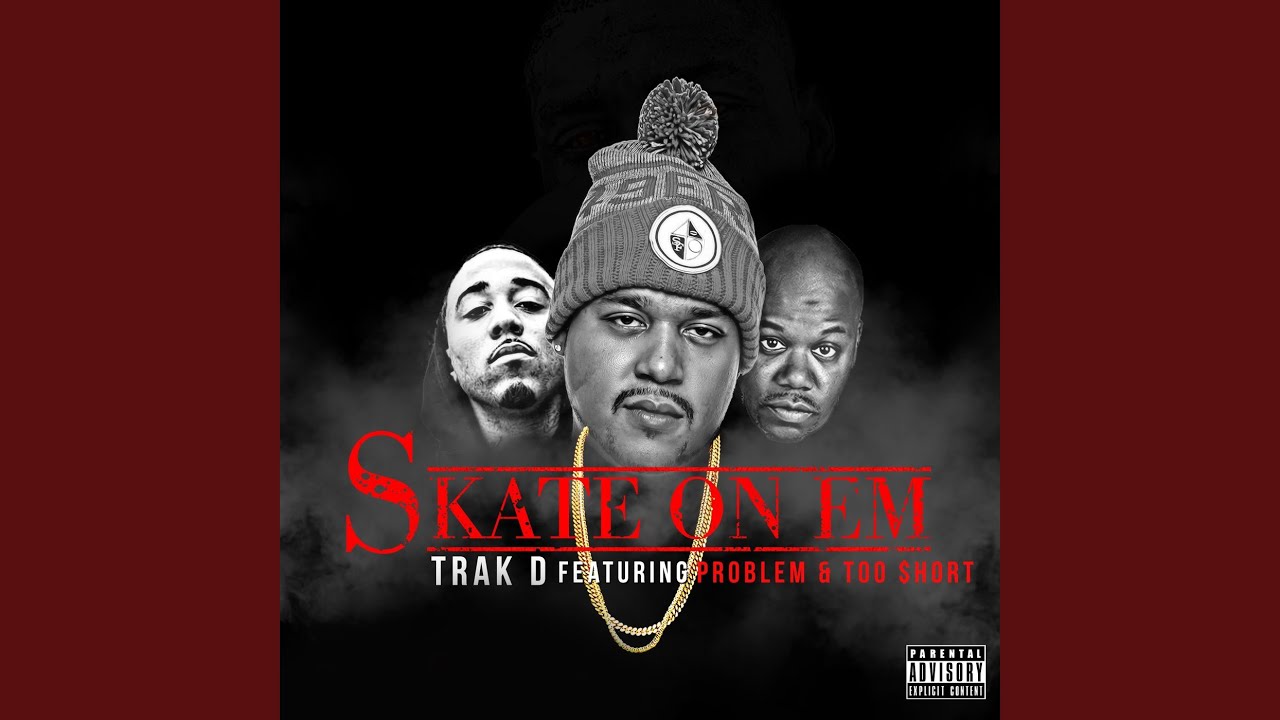 Skate on 'em (feat. Too Short & Problem)
