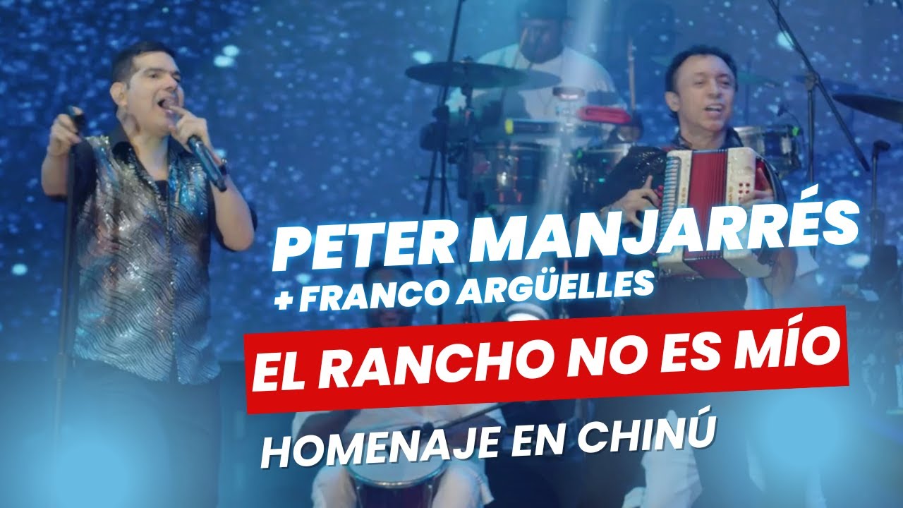 El Rancho No Es Mío, Peter Manjarrés, Luis José Villa (Homenaje En Chinú)