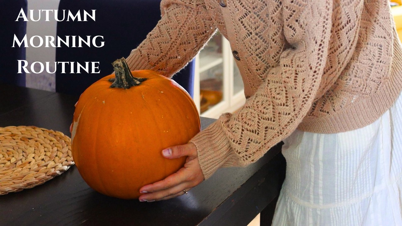 Autumn Morning Routine | Slow Homemakers | Vlog #080