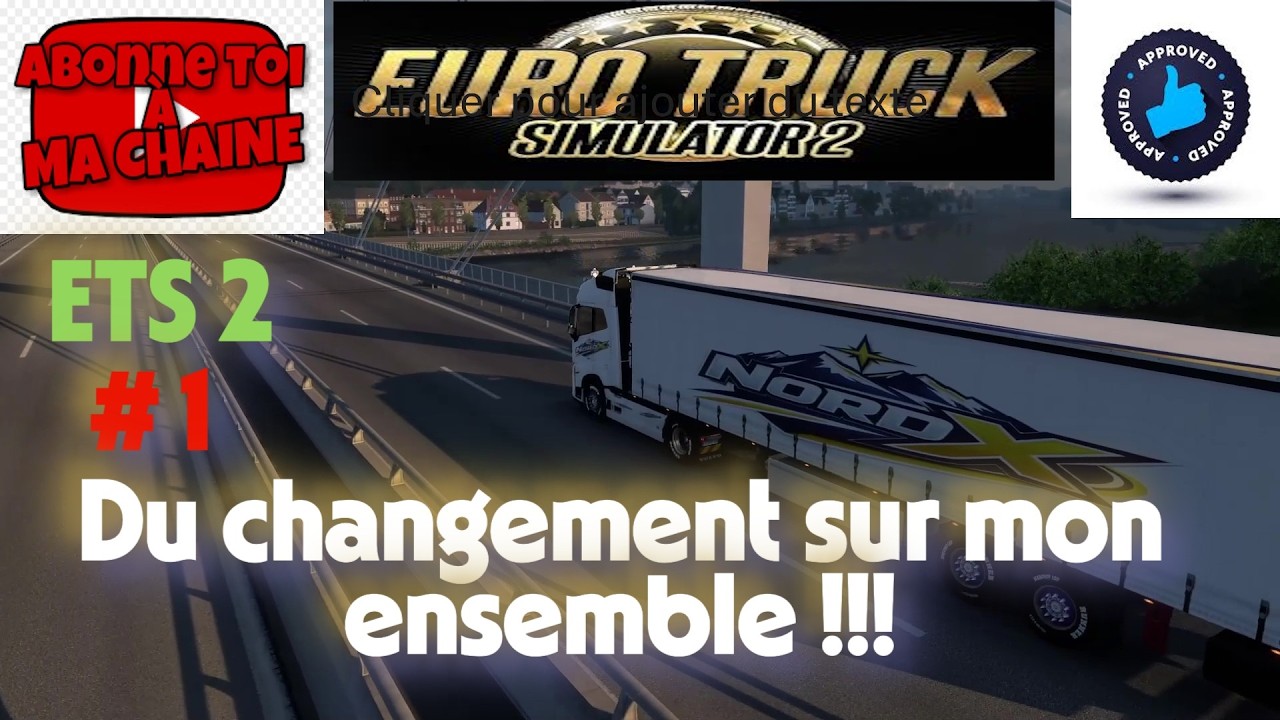 Du changement sur mon véhicule !!! Carrière suivi ETS 2 #1 , saison 5