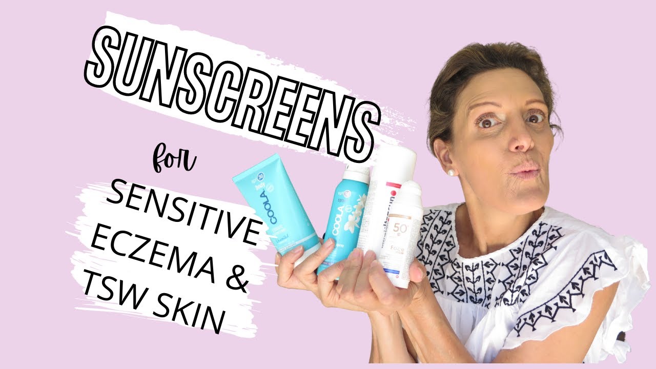Sunscreens for eczema & TSW #SUNSCREEN #ECZEMA #TSW