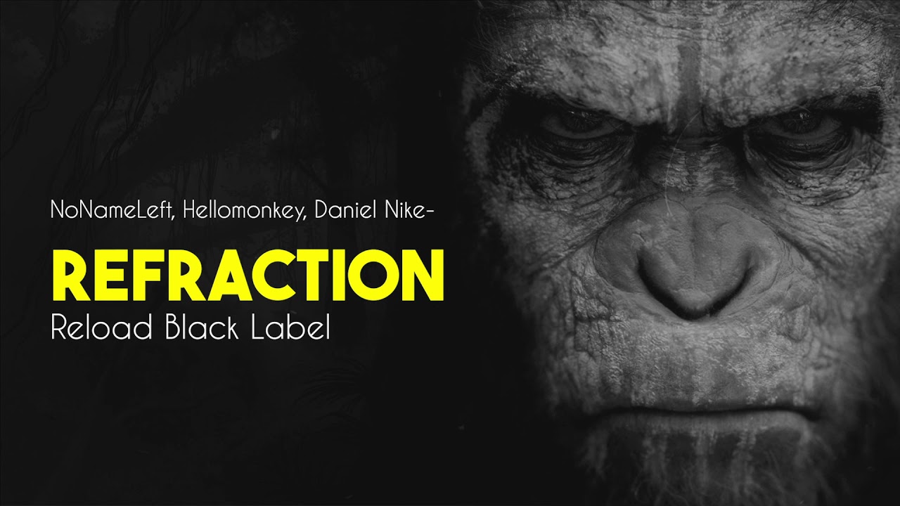 Nonameleft, Hellomonkey, Daniel Nike - Refraction