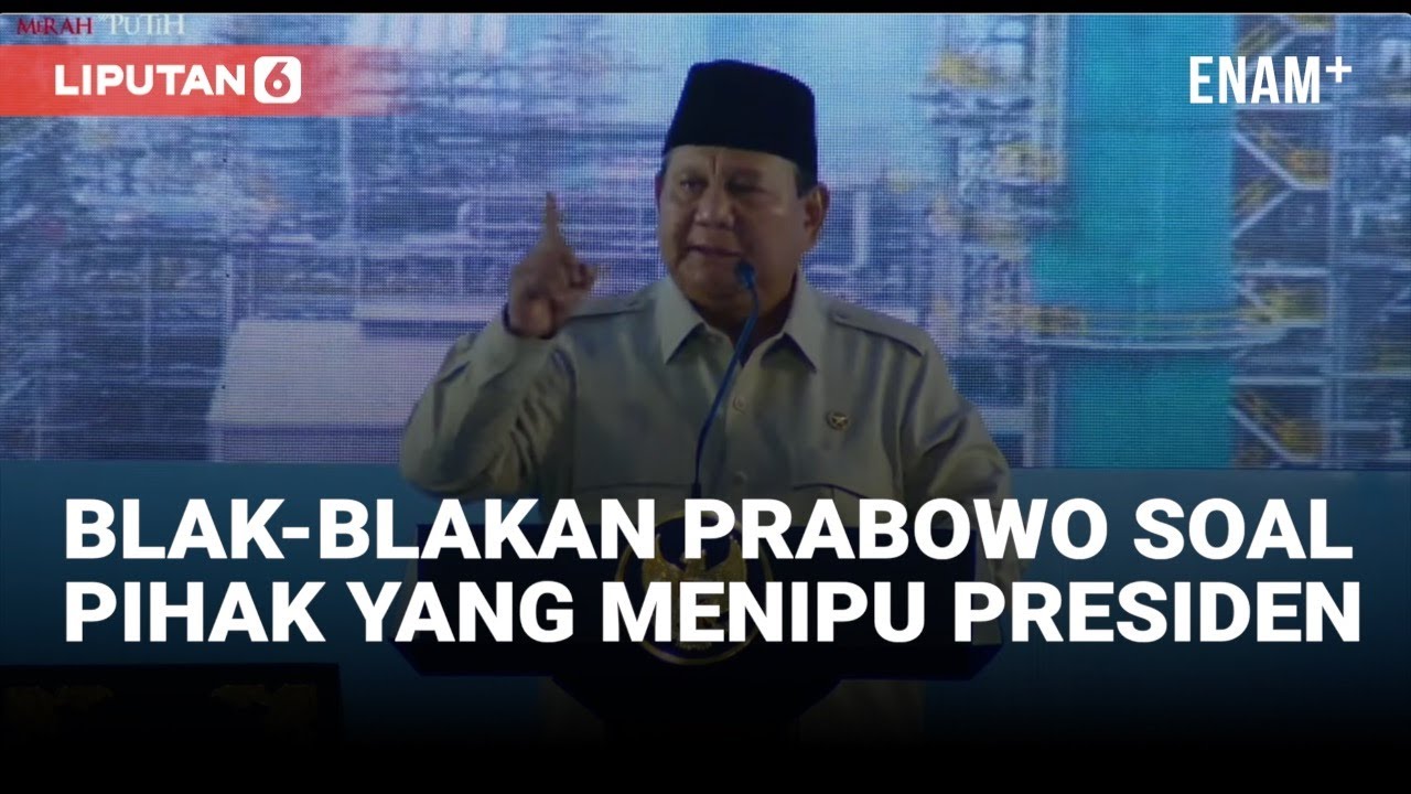 Prabowo Blak Blakan Ada Yang Menipu Presiden I Liputan6
