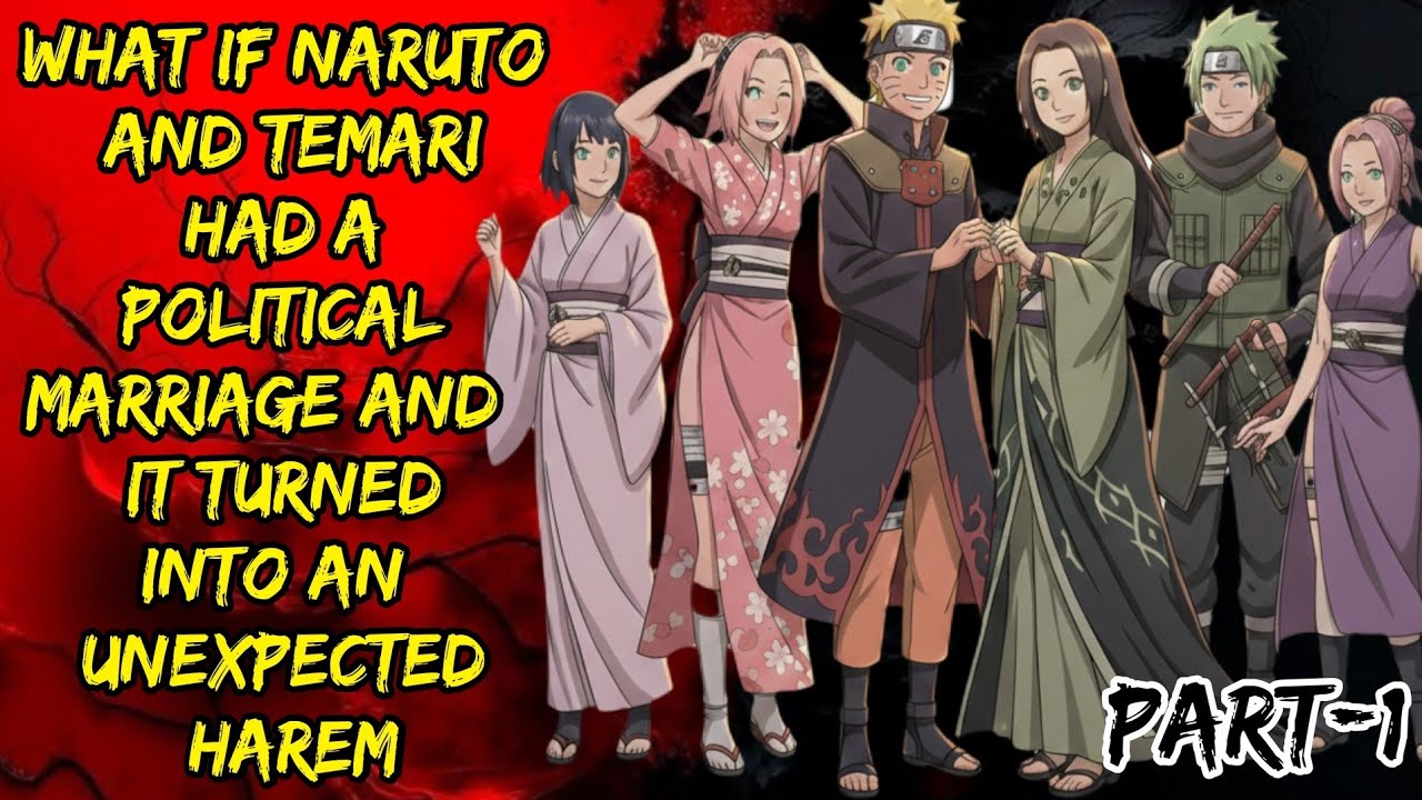 What If Naruto And Temari Had A Political  Marriage And It Turned Into An Unexpecteb Harem Part/1