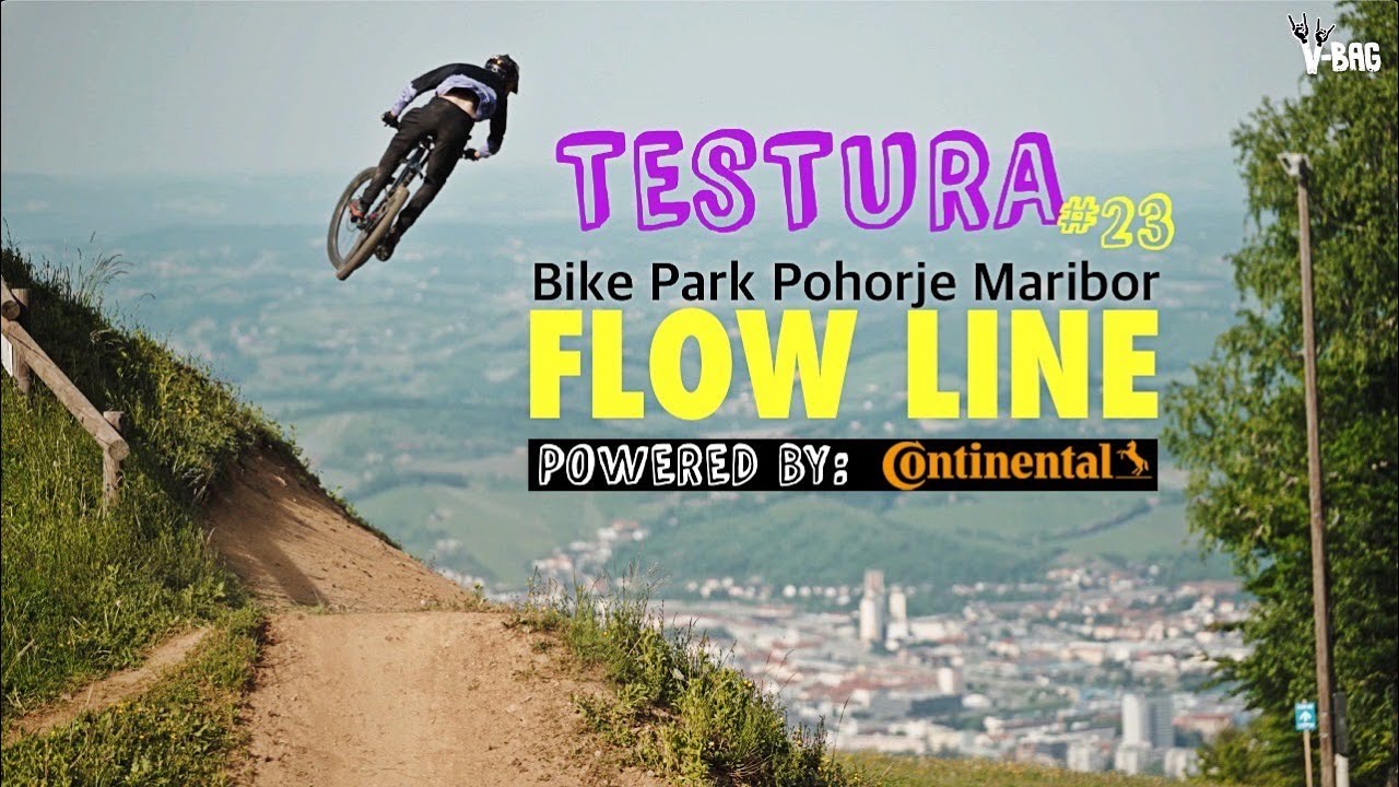Flow Line by Continental - [Testura #23] - Bike Park Pohorje Maribor