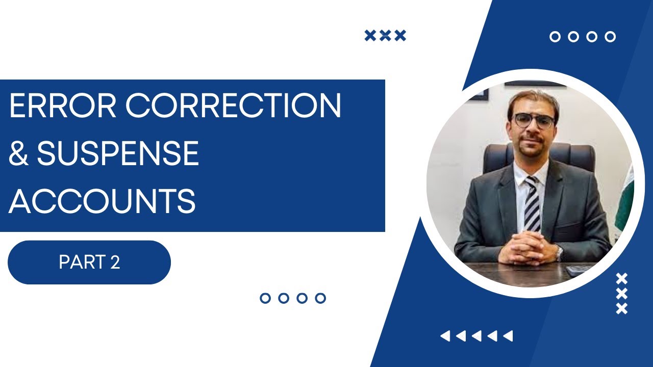 Error Correction & Suspense Accounts | Part 2 | Ahmed Saya