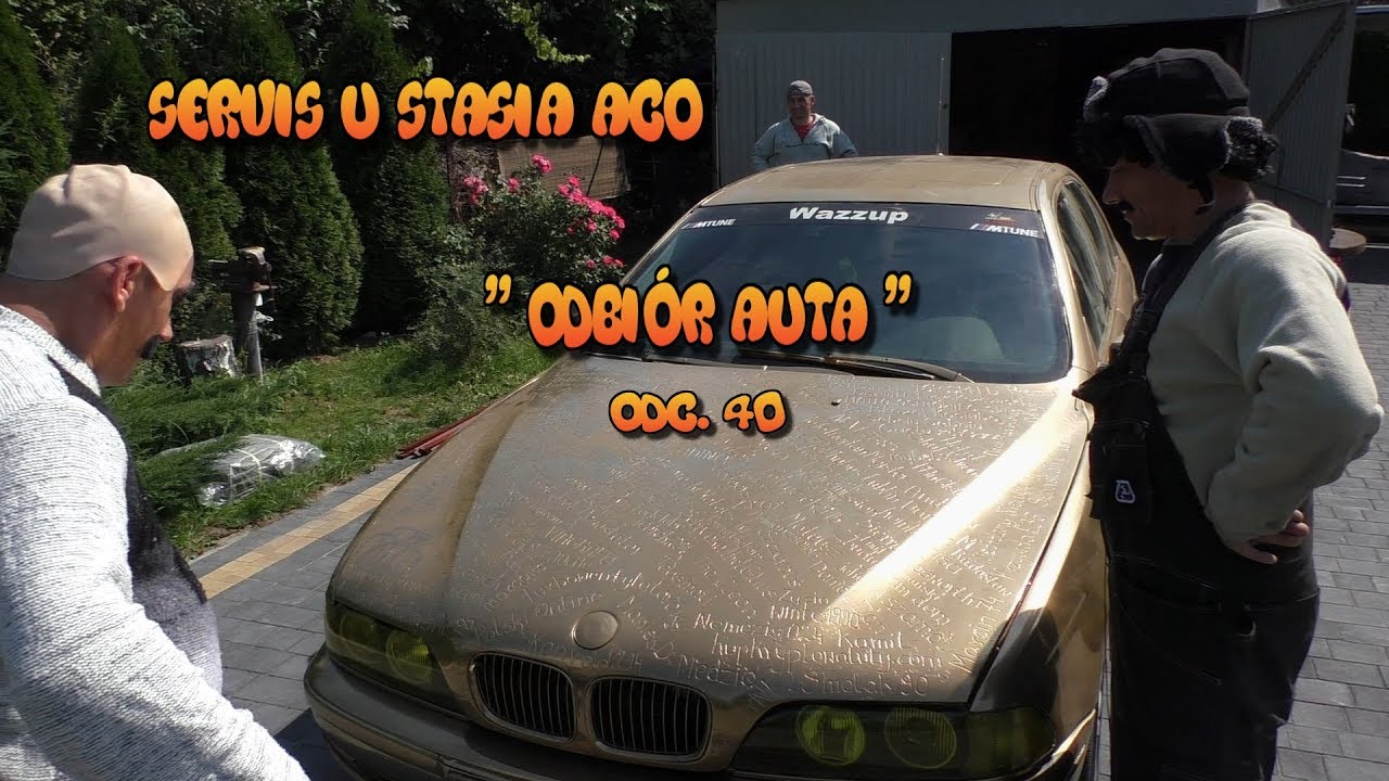 Servis u Stasia ACO " Odbiór Auta " odc.40 Wazzup :)