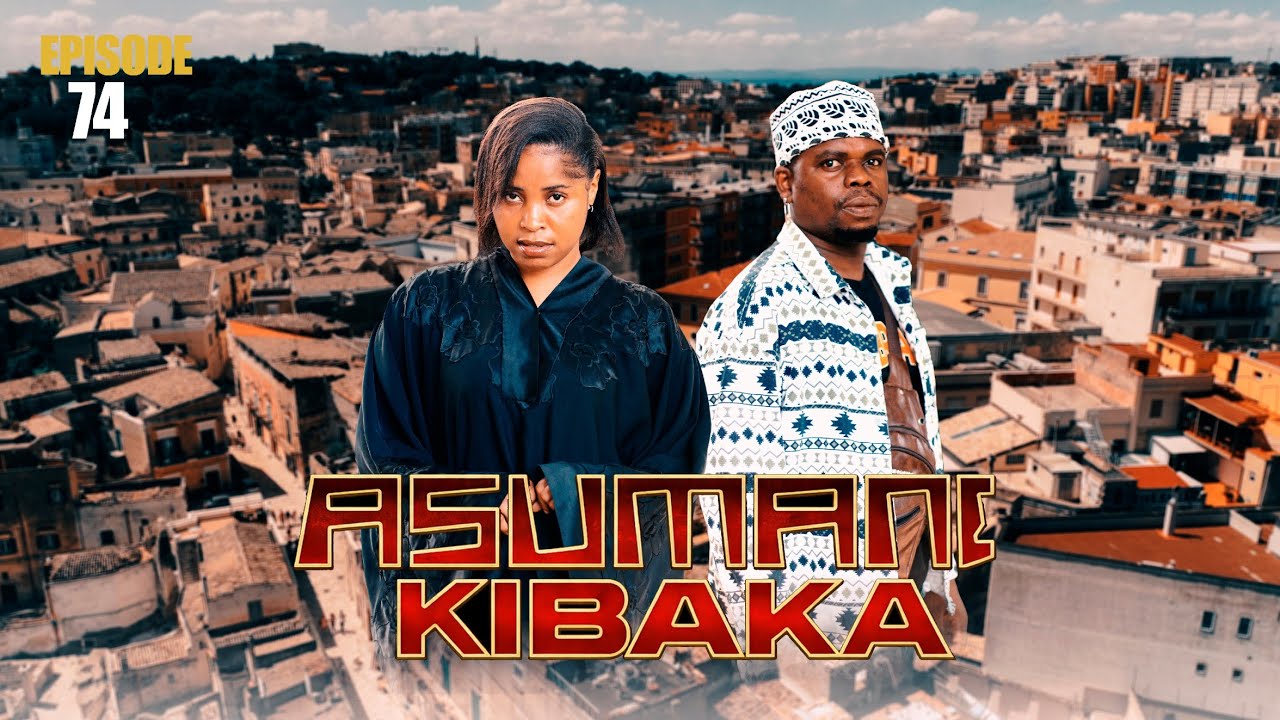 ASUMANI KIBAKA | ep 74 |