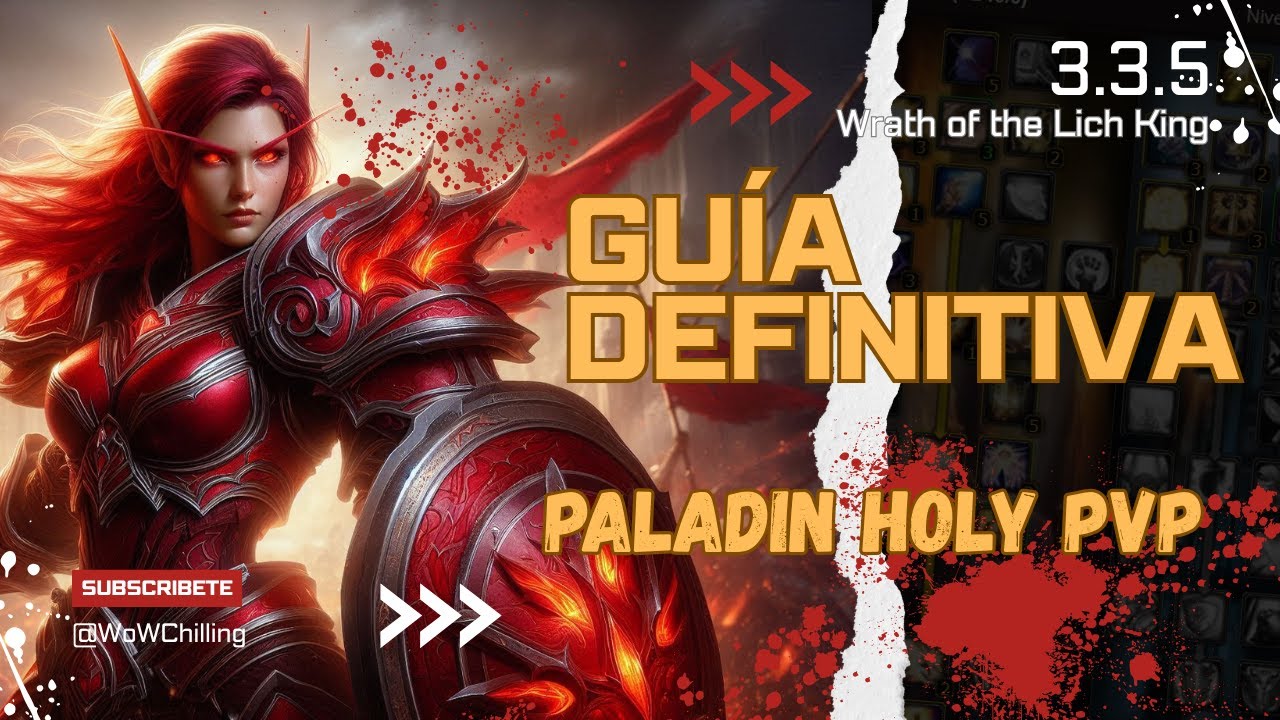 🔥 GUÍA DEFINITIVA PALADÍN SAGRADO PvP 3.3.5 | Talentos, Equipo, Gemas, BG Tips y MÁS! (WotLK)