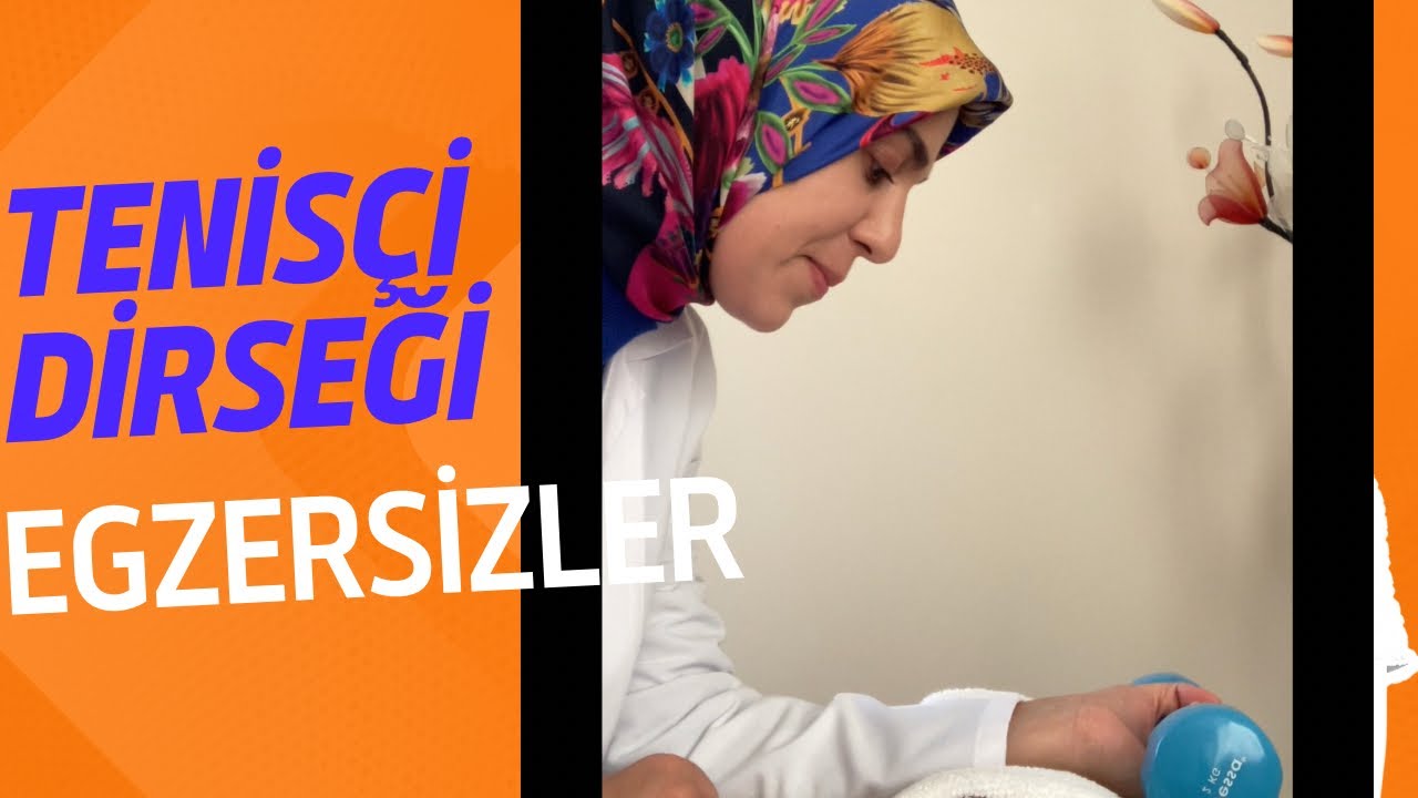 TENİSÇİ DİRSEĞİ VARSA BENİ İZLE (Lateral epicondilit)EGZERSİZLERİ
