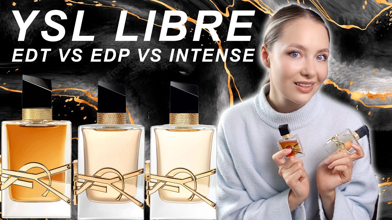 YSL LIBRE EDT vs EDP vs INTENSE | СМОТРИ ПЕРЕД ПОКУПКОЙ