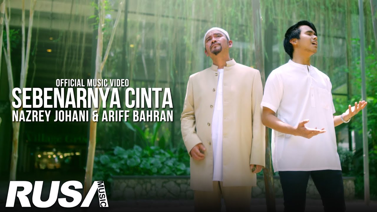 Sebenarnya Cinta - Nazrey Johani & Ariff Bahran [Official Music Video]