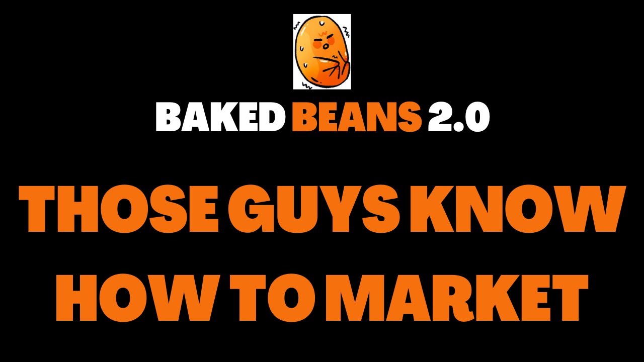 BAKED BEANS 2.0 - THIS MARKETING PAYS OFF | CRYPTO DEFI 2023
