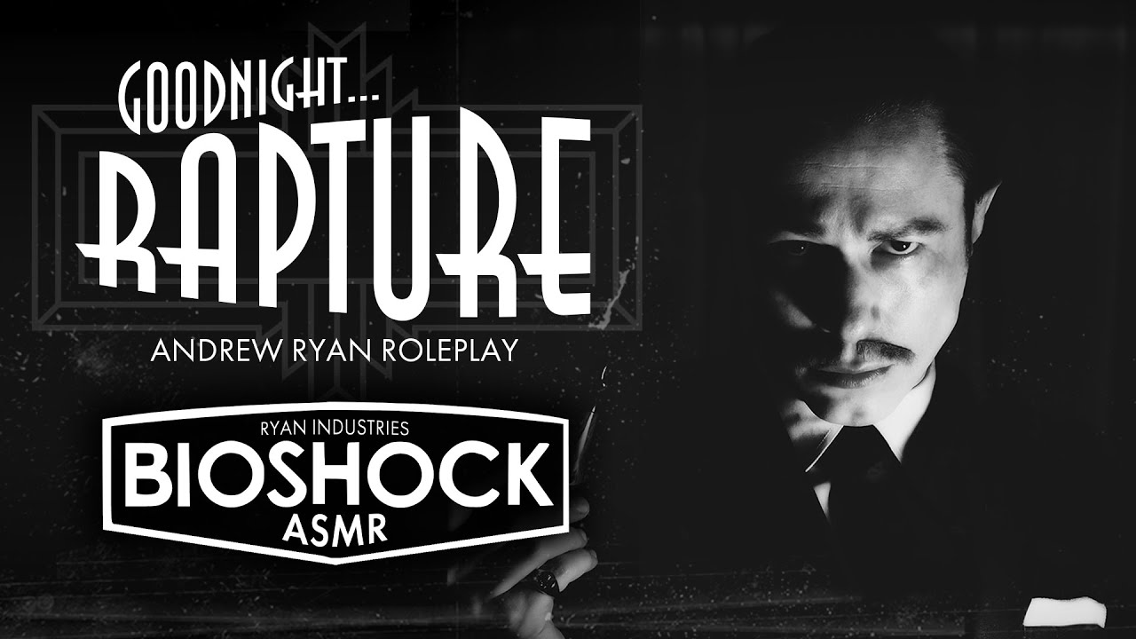Спокойной ночи, Восторг | Эндрю Райан ASMR Bioshock Roleplay