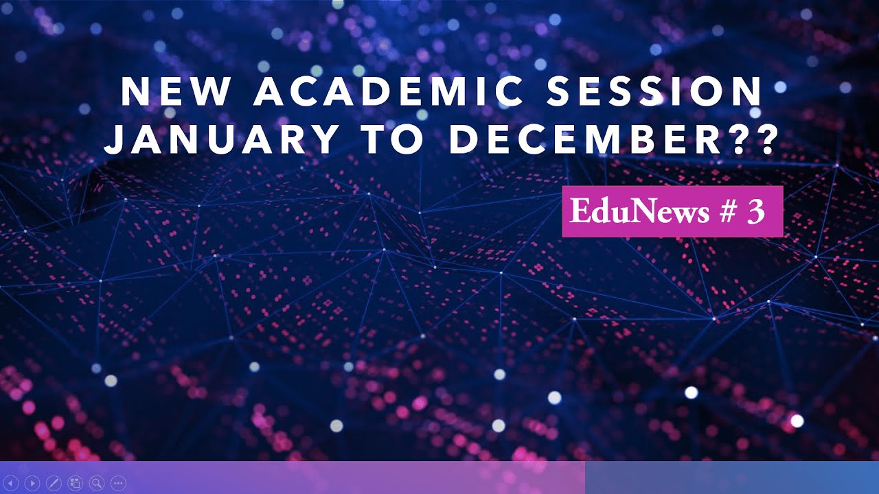 New Academic Year January to December EduNews#3  | 21 August 2020