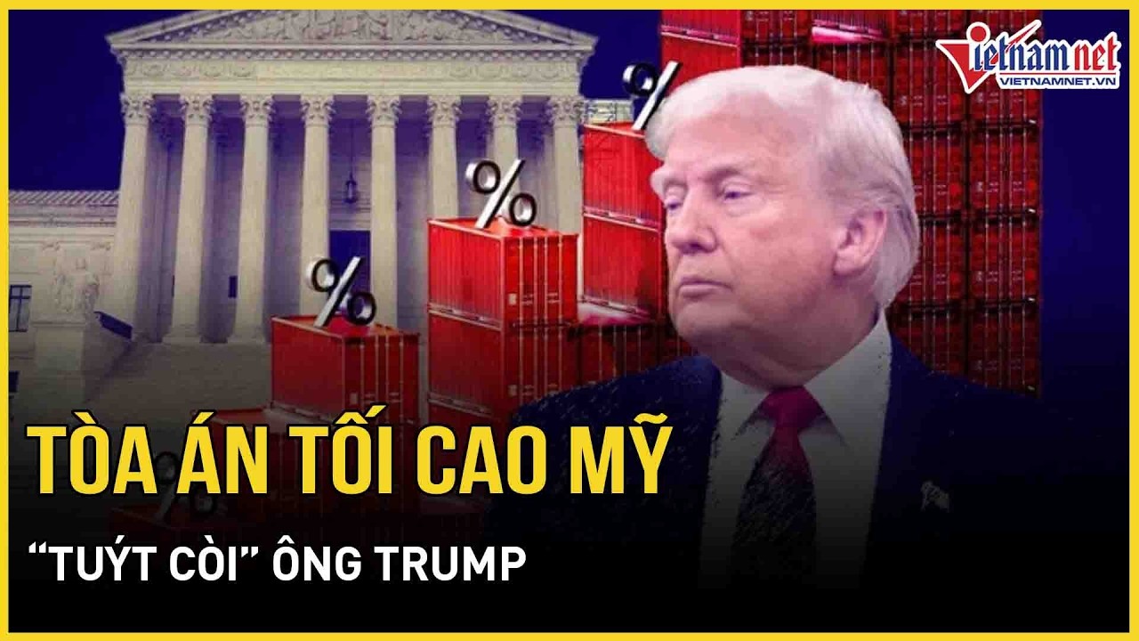 NÓNG: Tòa án Tối cao Mỹ “tuýt còi” ông Trump, choáng váng số phận các thỏa thuận đã ký kết