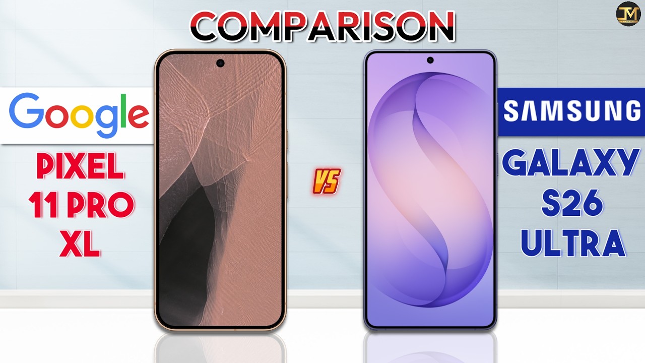 Google Pixel 11 Pro XL vs Samsung Galaxy S26 Ultra: The Battle of the Giants ❓🔥