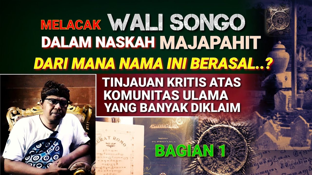 Banyak yang Salah..!! Begini, Wali Songo dalam Naskah Majapahit | Asal Nama & Jumlah | Part 1